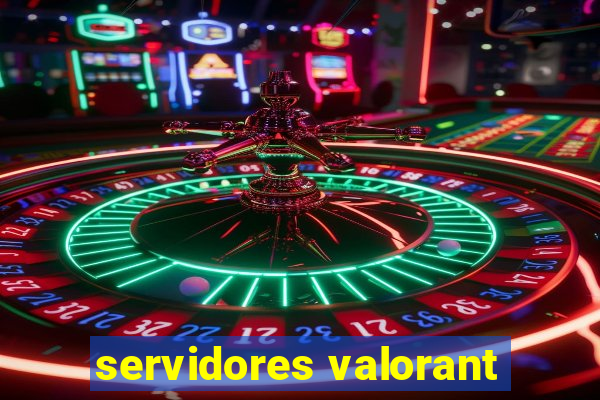 servidores valorant